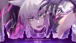 Nightcore  Rise Up Egzod ft. Veronica Bravo