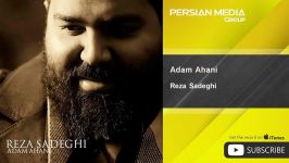 Reza Sadeghi  Adam Ahani رضا صادقي  آدم آهنی 