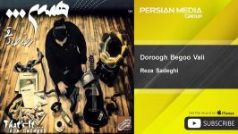 Reza Sadeghi  Doroogh Begoo Vali رضا صادقي  دروغ بگو ولی 