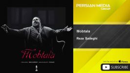 Reza Sadeghi  Mobtala رضا صادقی  مبتلا 