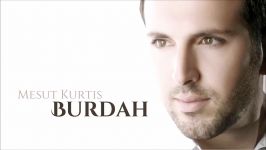 Mesut Kurtis  Burdah  Audio