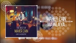 Maher Zain  Mawlaya Live Acoustic  NEW ALBUM 2018