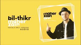 Maher Zain  Bil Thikr Vocals Only  ماهر زین  بالذكر  بدون موسیقى  Audio