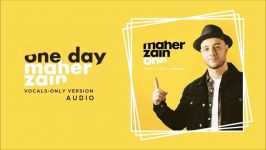 Maher Zain  One Day Vocals Only  ماهر زین  بدون موسیقى  Audio