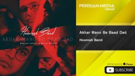 Hoorosh Band  Akhar Mano Be Baad Dad هوروش بند  آخر منو به باد داد 