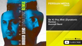 Be Ki Poz Midi  Dynatonic Remix هوروش بند  به کی پز میدی  ریمیکس 