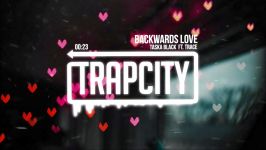 Taska Black  Backwards Love ft. TRACE