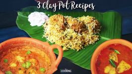 آشپزی  3 Clay Pot Recipes  Clay Pot Chicken Biryani  Clay Pot Egg Curry