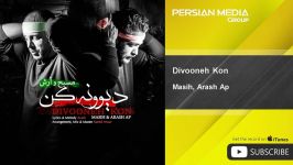 Masih Arash Ap  Divooneh Kon مسیح آرش ای پی  دیوونه کن 