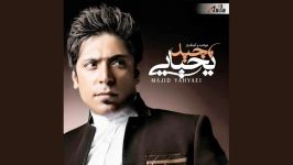 Majid Yahyaei – Nasho Pasooze Man Kash Az Aval Album 2015