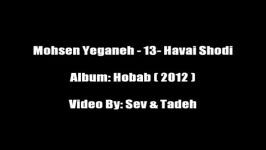 Mohsen Yeganeh  Havai Shodi Album Hobab HQ