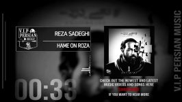 Reza Sadeghi Hame On Roza رضا صادقی همه اون روزا