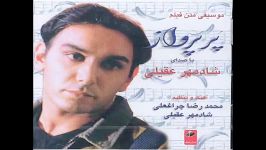 شادمهر عقیلی   Shadmehr Aghili  Pare Parvaz