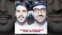 Alishmas Feat Mehdi Jahani  Esme To Eshghe TehranMusic