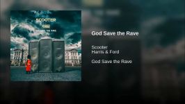 آهنگ جديد گروه اسكوتر  تكنو God Save the Rave