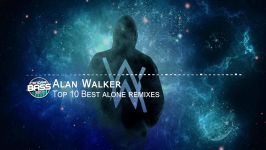 Best Remixes of Alan Walker Songs 2017  Top 10 Alan Walker Alone Remixes