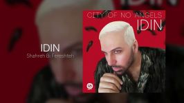 Idin  Shahreh Bi Fereshteh OFFICIAL TRACK  CITY OF NO ANGELS ALBUM