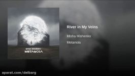 موسیقی بی کلام Misha Mishenko  River in My Veins