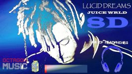 آهنگ Lucid Dreams Juice Wrld ورژن 8D