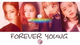 آهنگ FOREVER YOUNG بلک پینک+زیرنویس فارسی