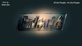 موسیقی بازی Fallout 4  آهنگ Of the People for the People