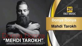 Mehdi Tarokh  Donya Donya  مهدی تارخ  دنیا دنیا