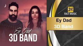 3D Band  Ey Dad  OFFICIAL TRACK  NEW SONG