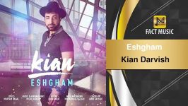 Kian Darvish  Eshgham  کیان درویش  عشقم