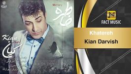 Kian Darvish  Khatereh  کیان درویش  خاطره