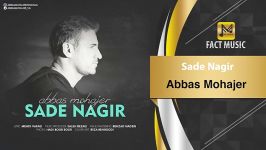 Abbas Mohajer  Sade Nagir عباس مهاجر  ساده نگیر