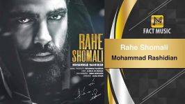 Mohammad Rashidian  Rahe Shomali محمد رشیدیان  راه شمالی