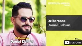 Danial Elahian  Delbaroone دانیال الهیان  دلبرونه 