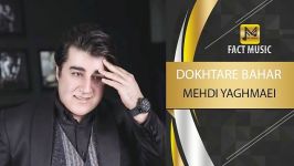 Mehdi Yaghmaei  Dokhtare Bahar  مهدی یغمایی  دختر بهار 