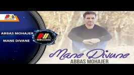 ABBAS MOHAJER  MANE DIVANEH عباس مهاجر  من دیوانه