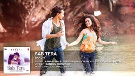 SAB TERA  BAAGHI  Tiger Shroff Shraddha Kapoor  Armaan Malik