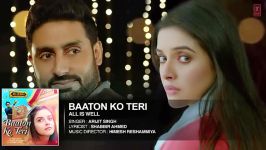 Baaton Ko Teri Full AUDIO Song  Arijit Singh  Abhishek Bachchan Asin