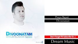 Pouya Bayati  Divoonatam پویا بیاتی دیوونتم