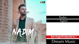 Nadim  Taghsir ندیم تقصیر