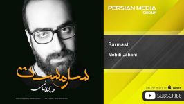 Mehdi Jahani  Sarmast مهدی جهانی  سرمست 