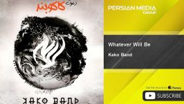 Kako Band  Whatever Will Be کاکو بند  چه خواهد شد 