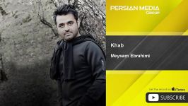 Meysam Ebrahimi  Khab میثم ابراهیمی  خواب 