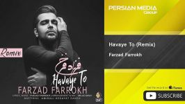 Farzad Farrokh  Havaye To  Remix فرزاد فرخ  هوای تو  ریمیکس 