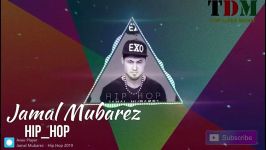 Jamal Mubarez  Hip Hop 2019 جمال مبارز  هیپ هاپ