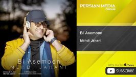 Mehdi Jahani  Bi Asemoon مهدی جهانی  بی آسمون 