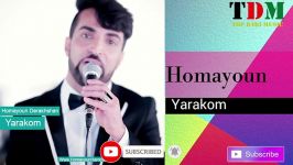 Homayoun  Yarakom همایون درخشان آهنگ یارکم