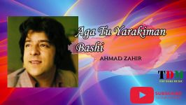 آهنگ افغانی Ahmad Zahir  Aga Tu Yarakiman Bashi