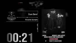 Evan Band  Aroome Joonam ایوان بند  آرومه جونم