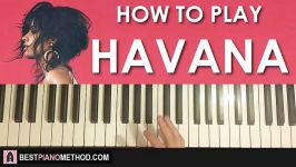 HOW TO PLAY  Camila Cabello  Havana ft. Young Thug Piano Tutorial Lesson