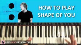 HOW TO PLAY  Ed Sheeran  Shape Of You Piano Tutorial Lesson