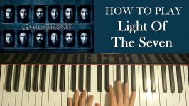 HOW TO PLAY  Game of Thrones S06E10 Soundtrack  Light